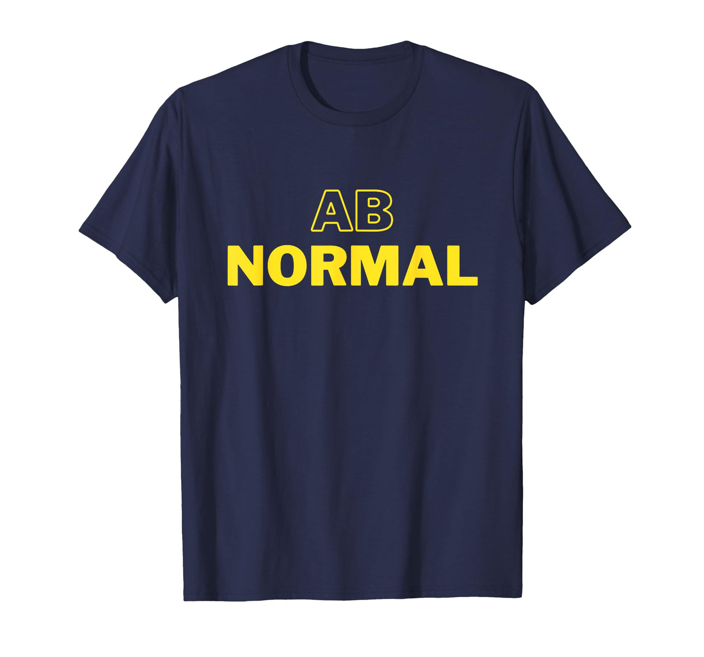 Abnormal From normal T-Shirt