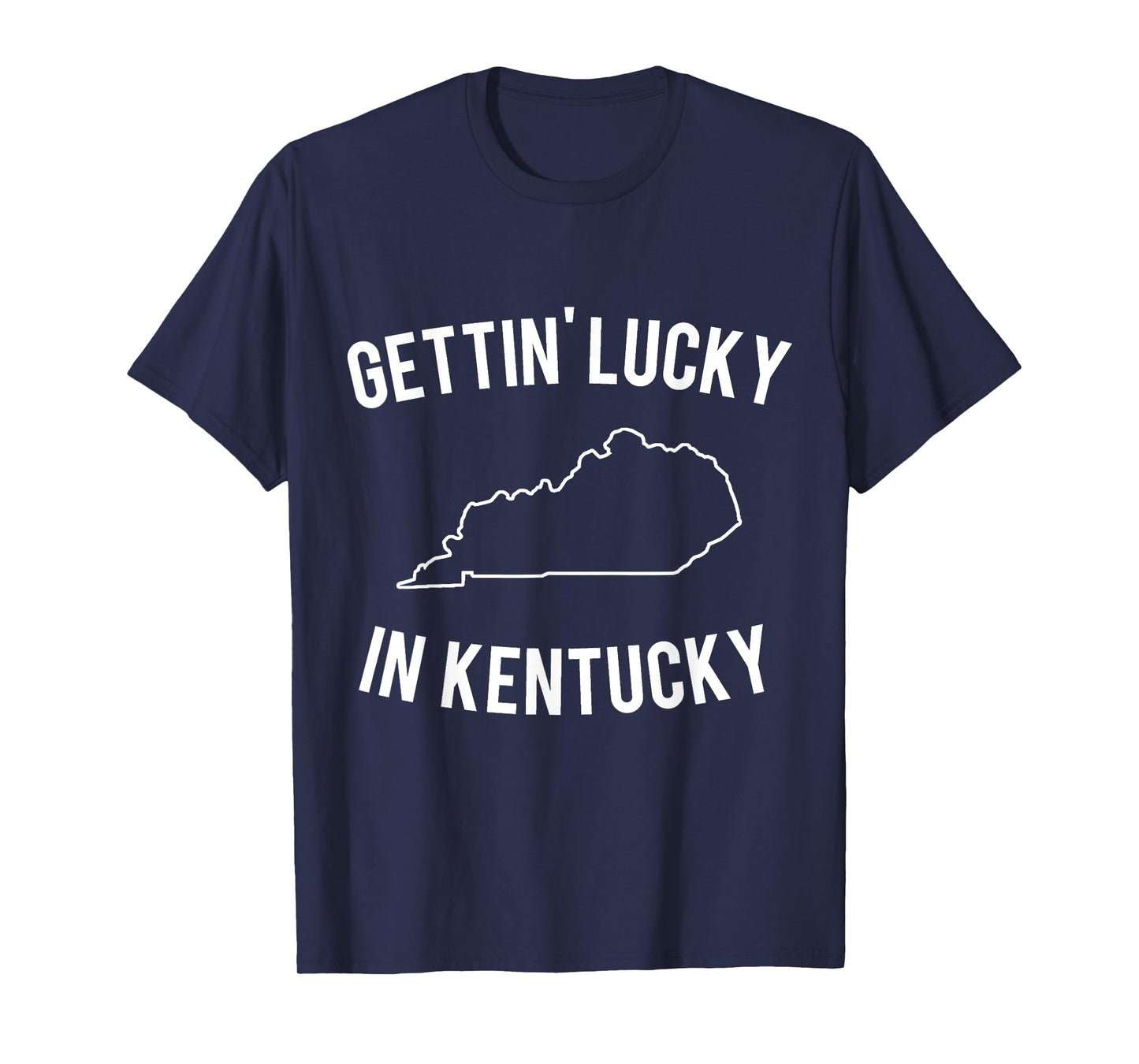 Gettin' Lucky in Kentucky T-Shirt