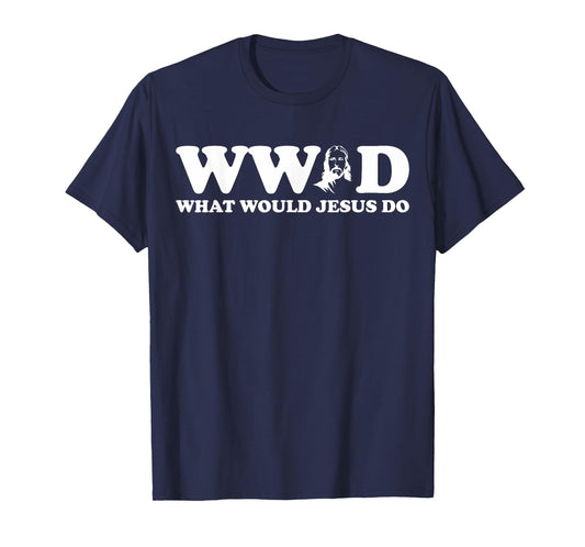 WWJD What Would Jesus Do T-Shirt