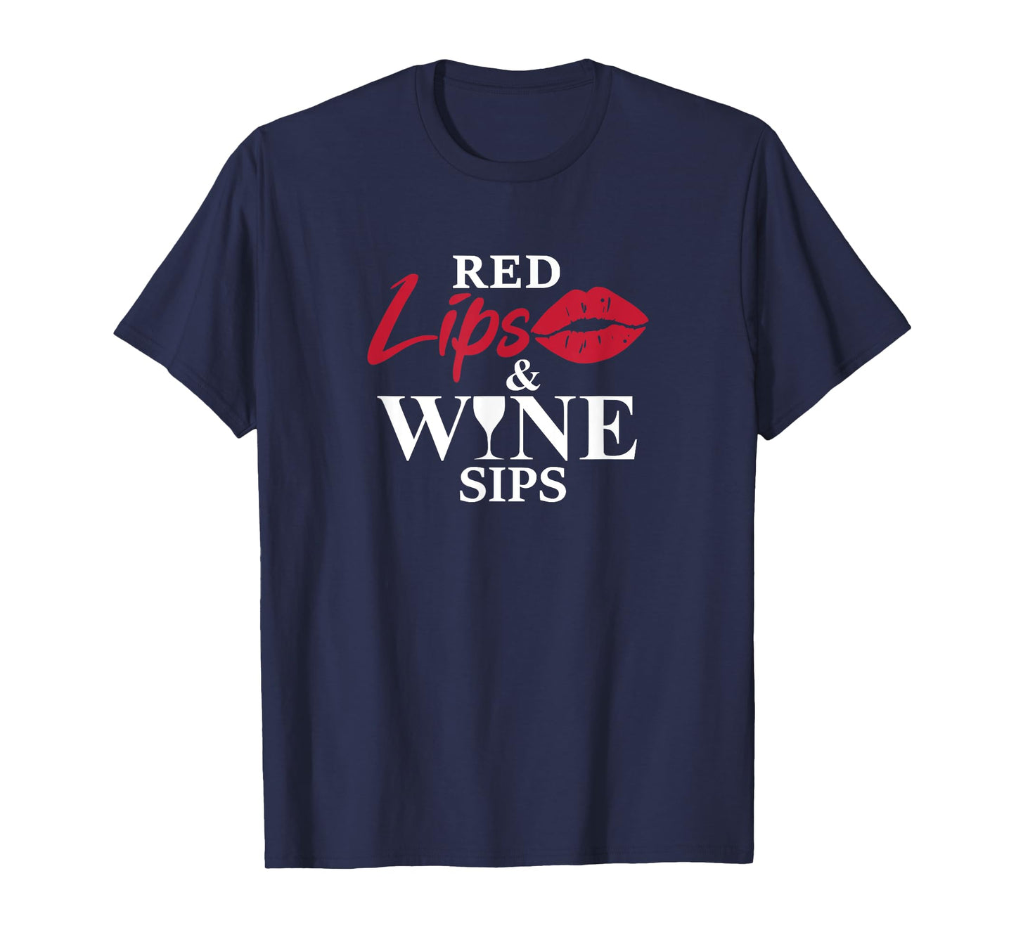 Red Lips And Wine Sips Funny Cool Wine Gift T-Shirt