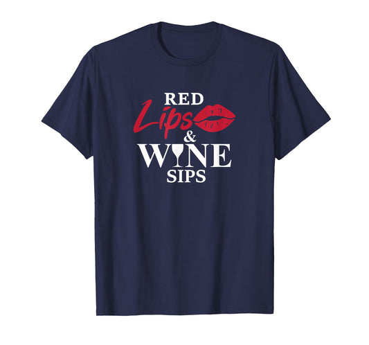 Red Lips And Wine Sips Funny Cool Wine Gift T-Shirt