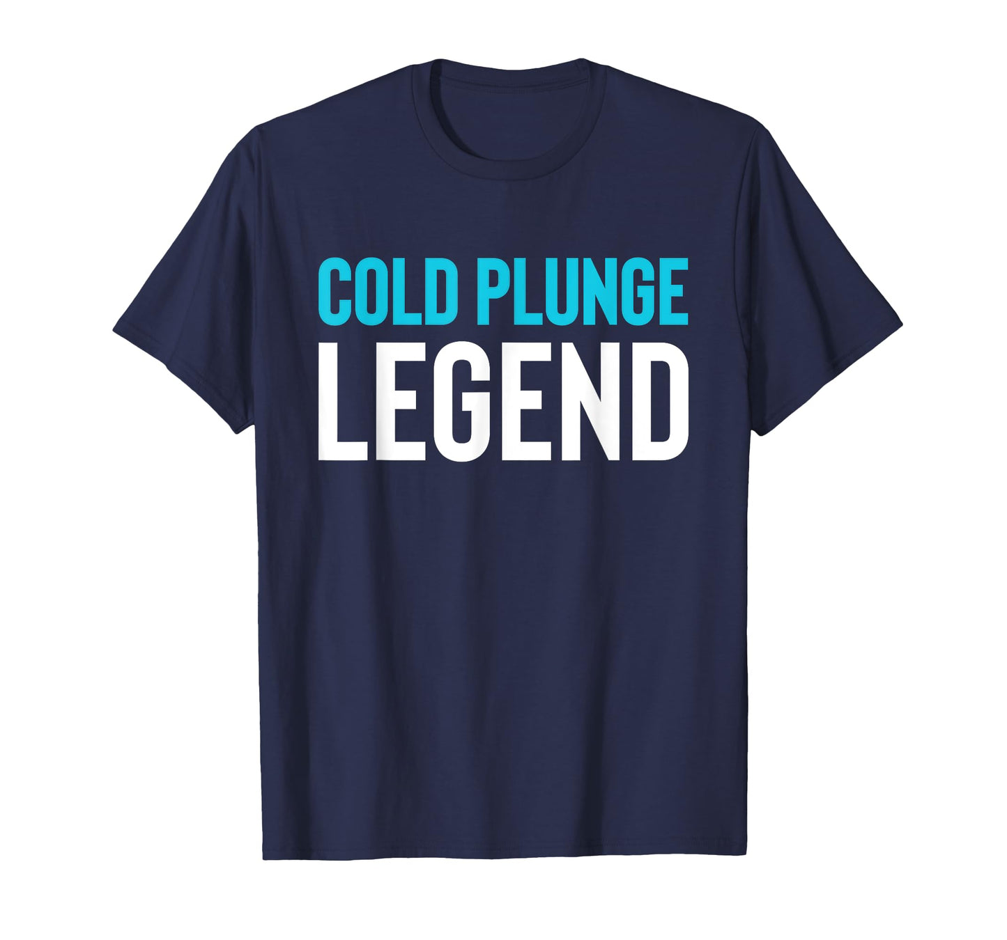Cold Plunge Legend Ice Bath T-Shirt