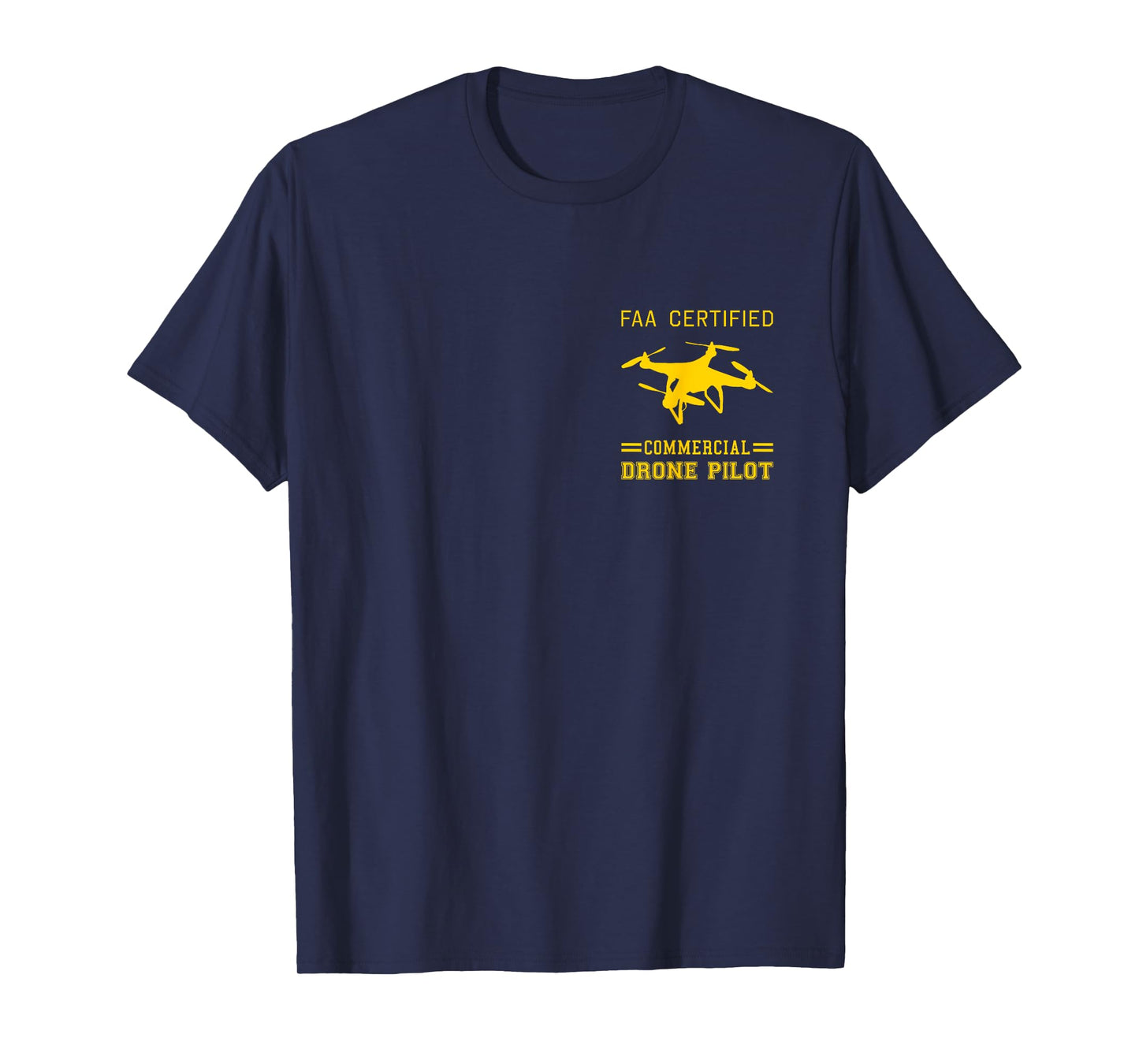 FAA Licensed Commercial UAS Pilot Drone T-Shirt