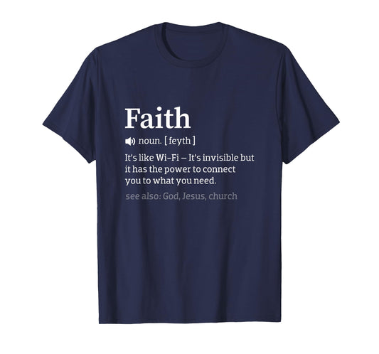 Faith Is Like Wi-Fi - Funny Meaningful Christ Church Pastor T-Shirt