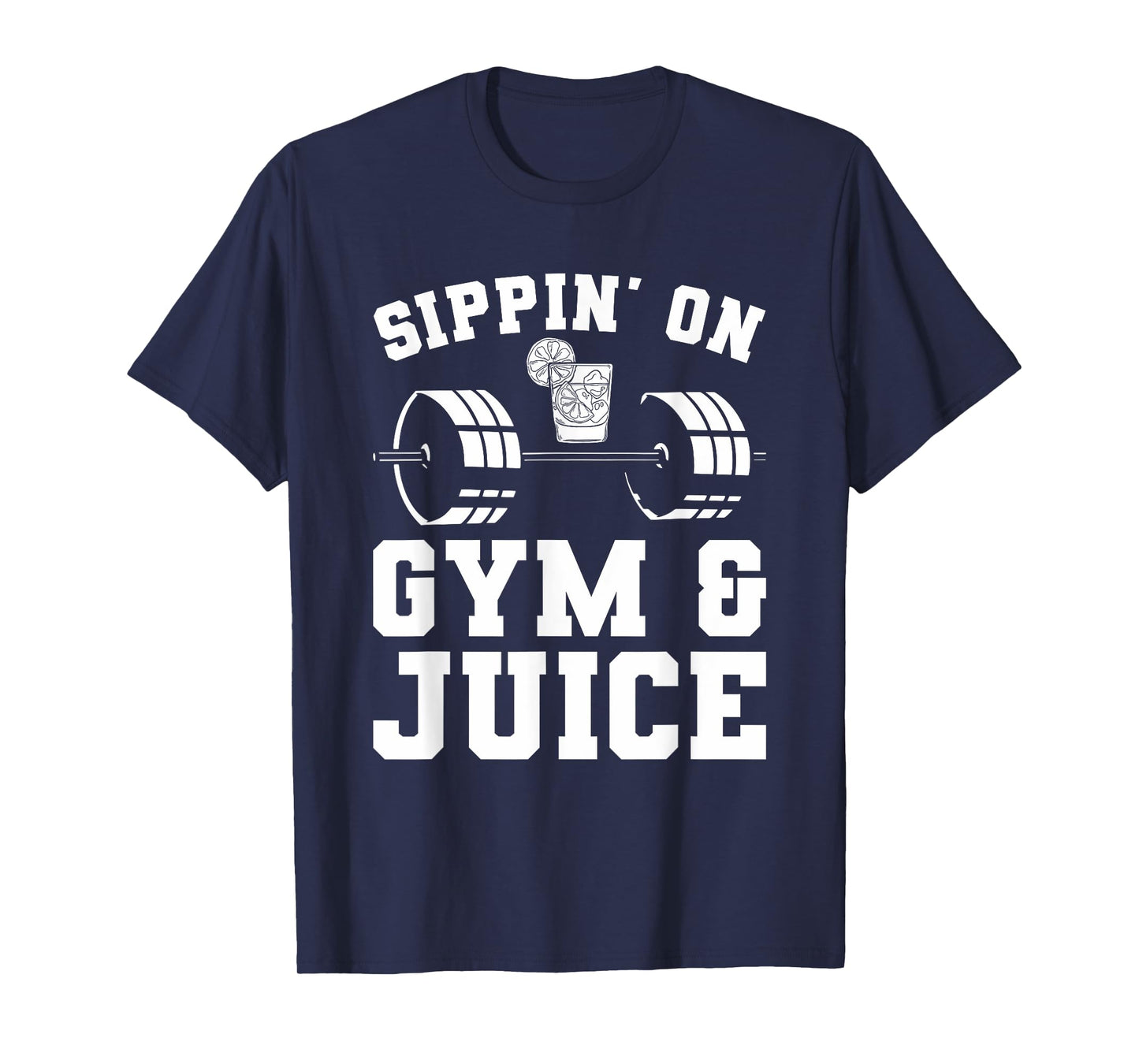 Sippin' On Gym & Juice For A Weightlifter T-Shirt