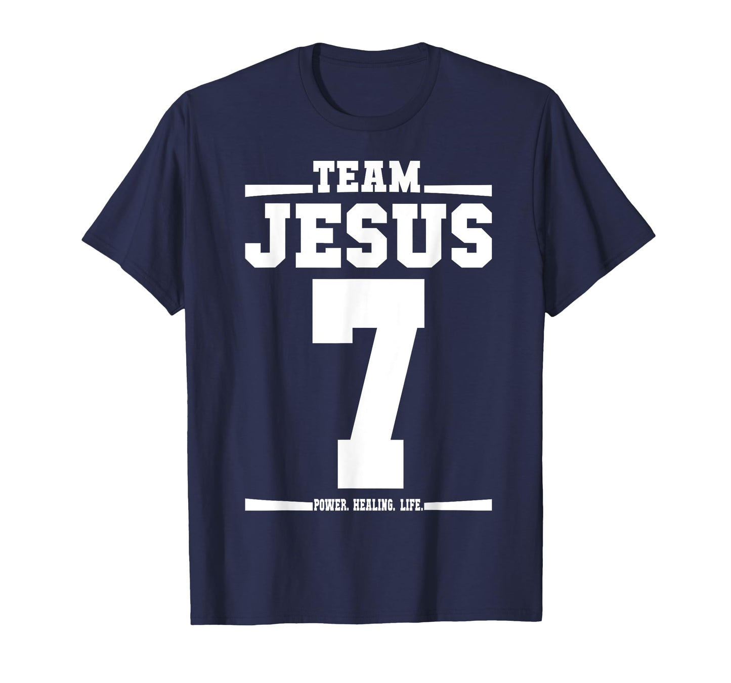 Team Jesus Jersey 7 His Name Is Power Healing Life T-Shirt