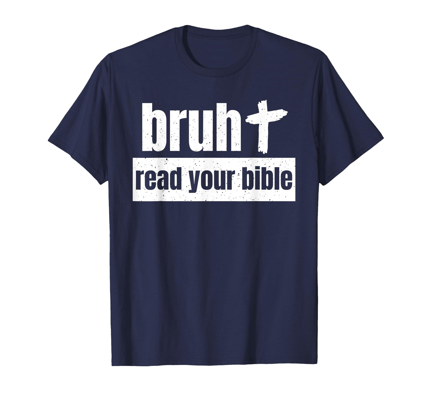 Read Your Bible God Christian Church Read Your Bible Church T-Shirt