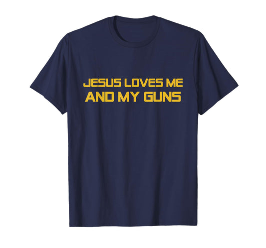 Patriotic 2nd Amendment Christ - Jesus Loves Me and My Guns T-Shirt