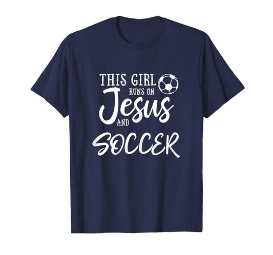 This Girl Runs On Jesus And Soccer Shirt Christian Gift T-Shirt