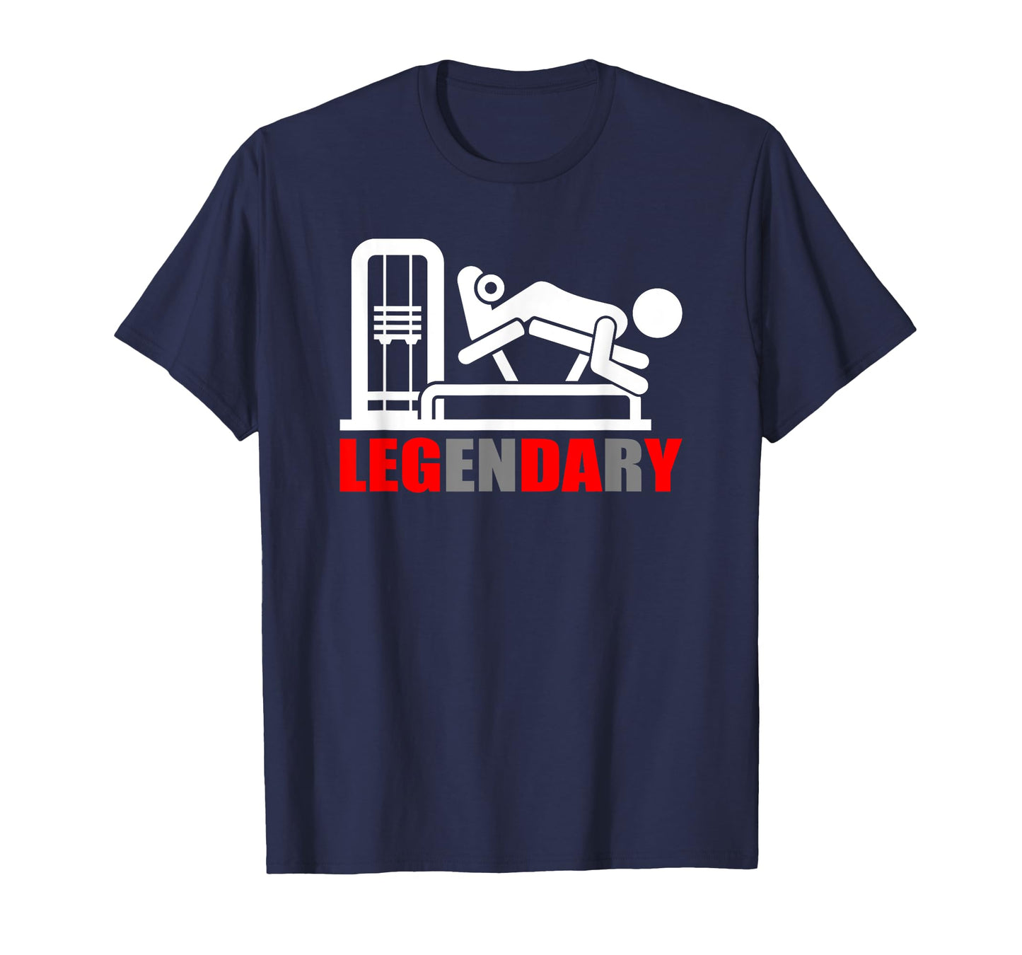 Motivational Men's Gym Workout Legendary Leg Day T-Shirt