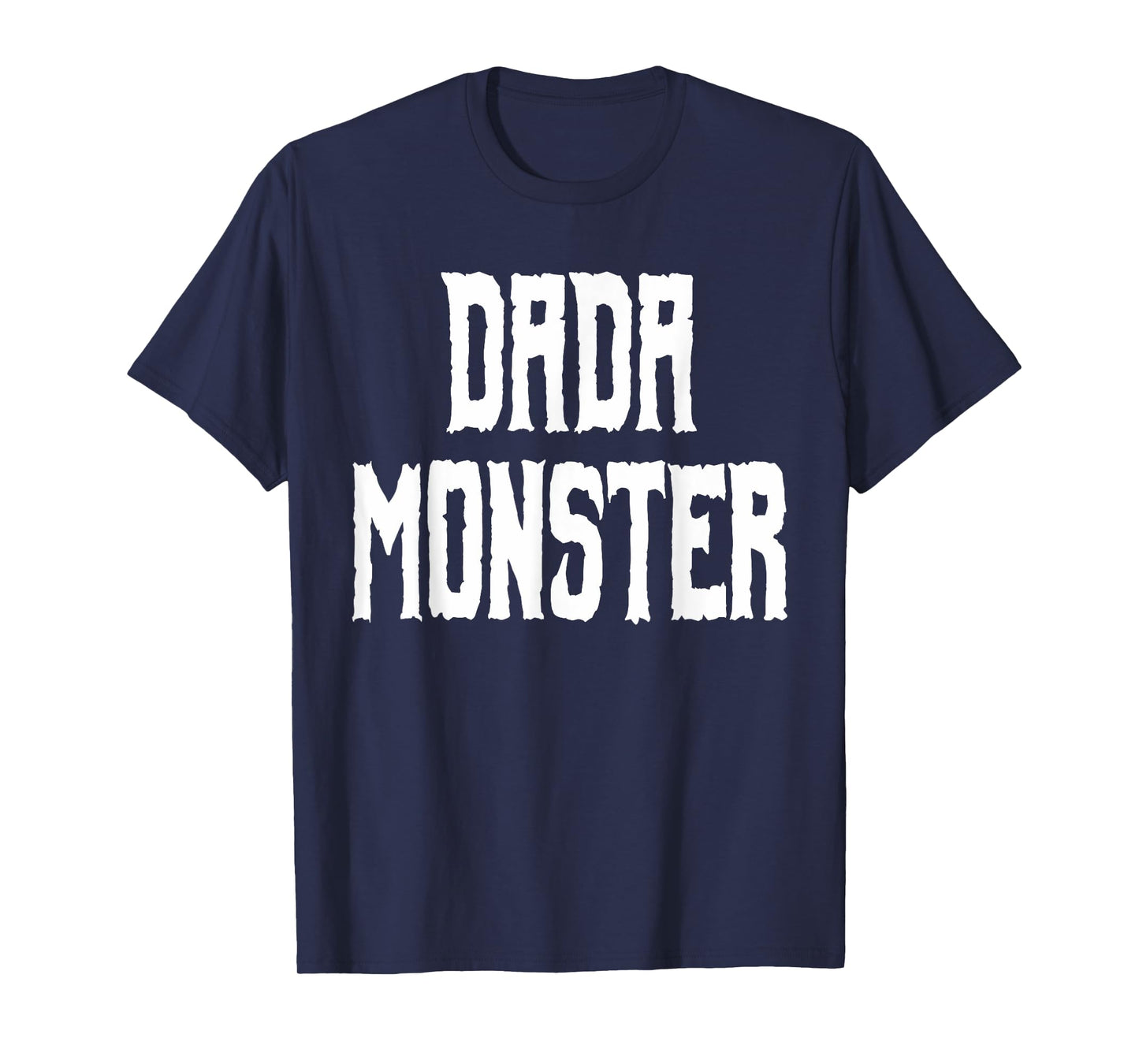Dada Monster - Trick or Treat Halloween Shirt for Dad