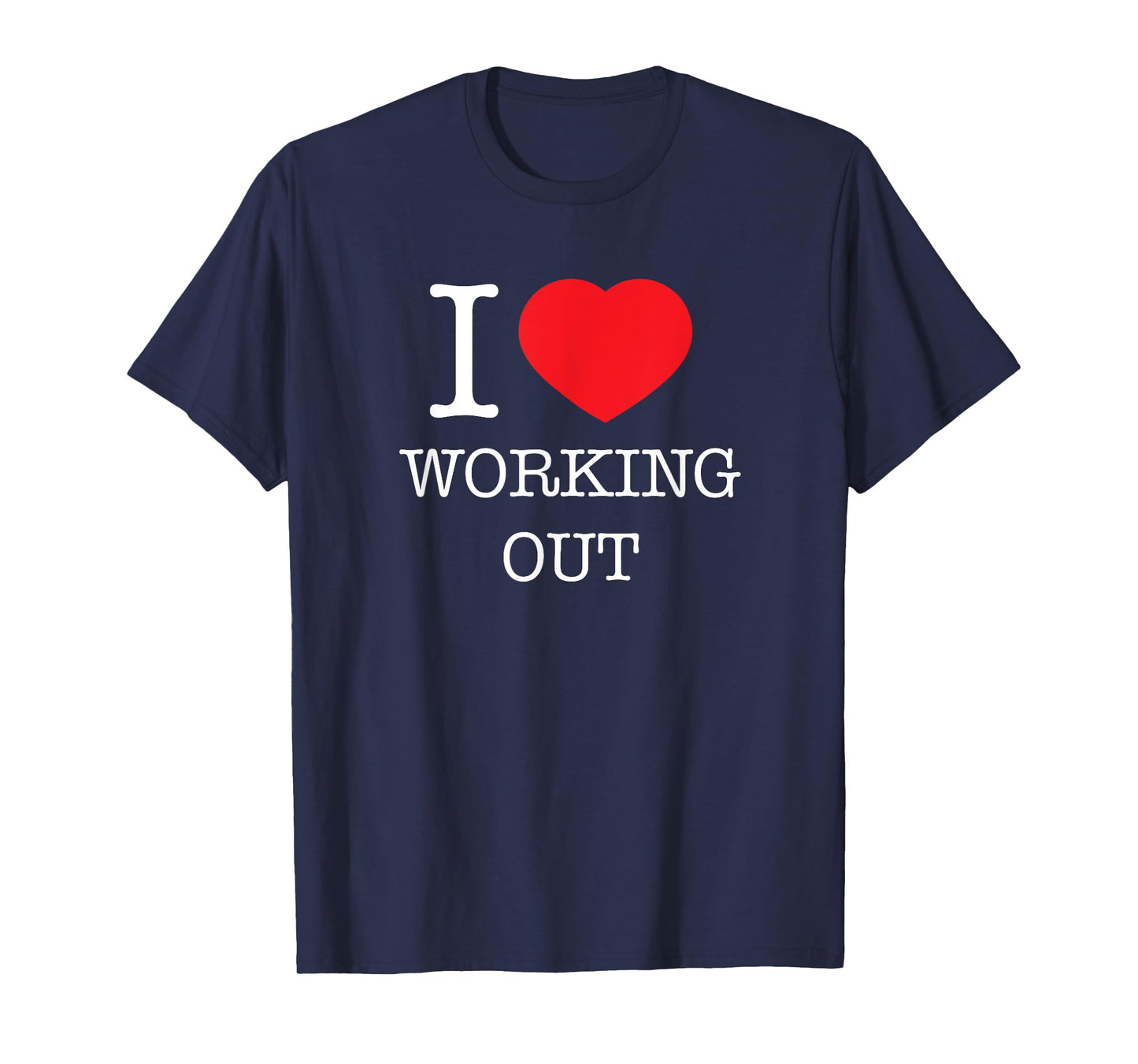 I love Heart Working Out Design T-Shirt