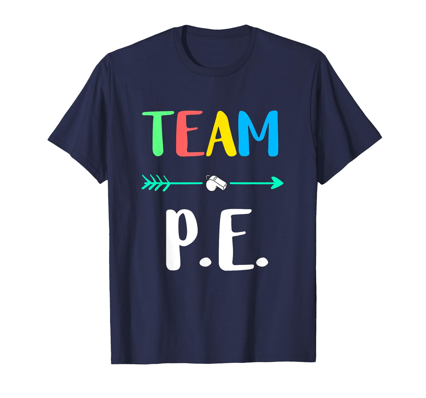 Team P.E. School Teacher PE Teacher Strong Physical Teacher Men Women Kids T-Shirt