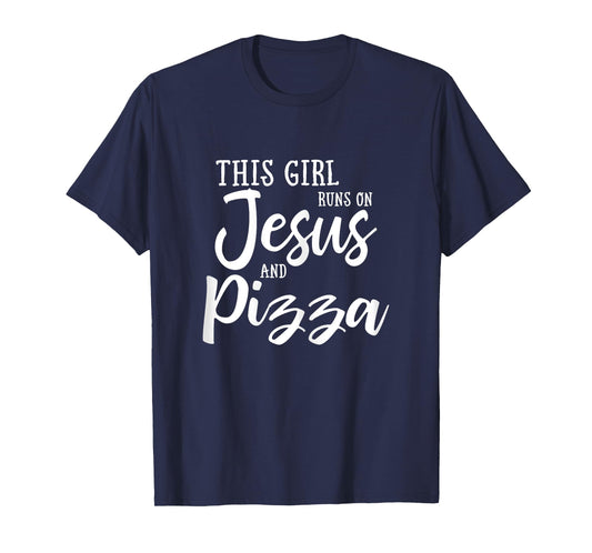 This Girl Runs On Jesus And Pizza Shirt Christian Gift
