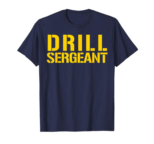 Drill Sergeant Uniform Military Boot Camp Instructor T-Shirt