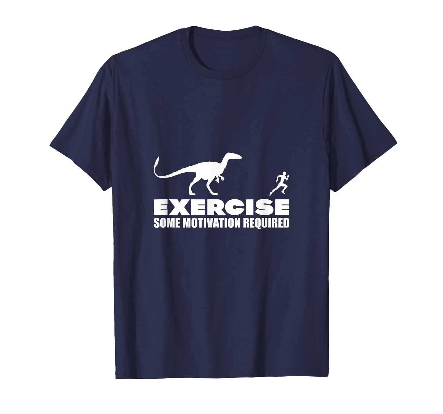 Exercise, Some Motivation Required T-Shirt