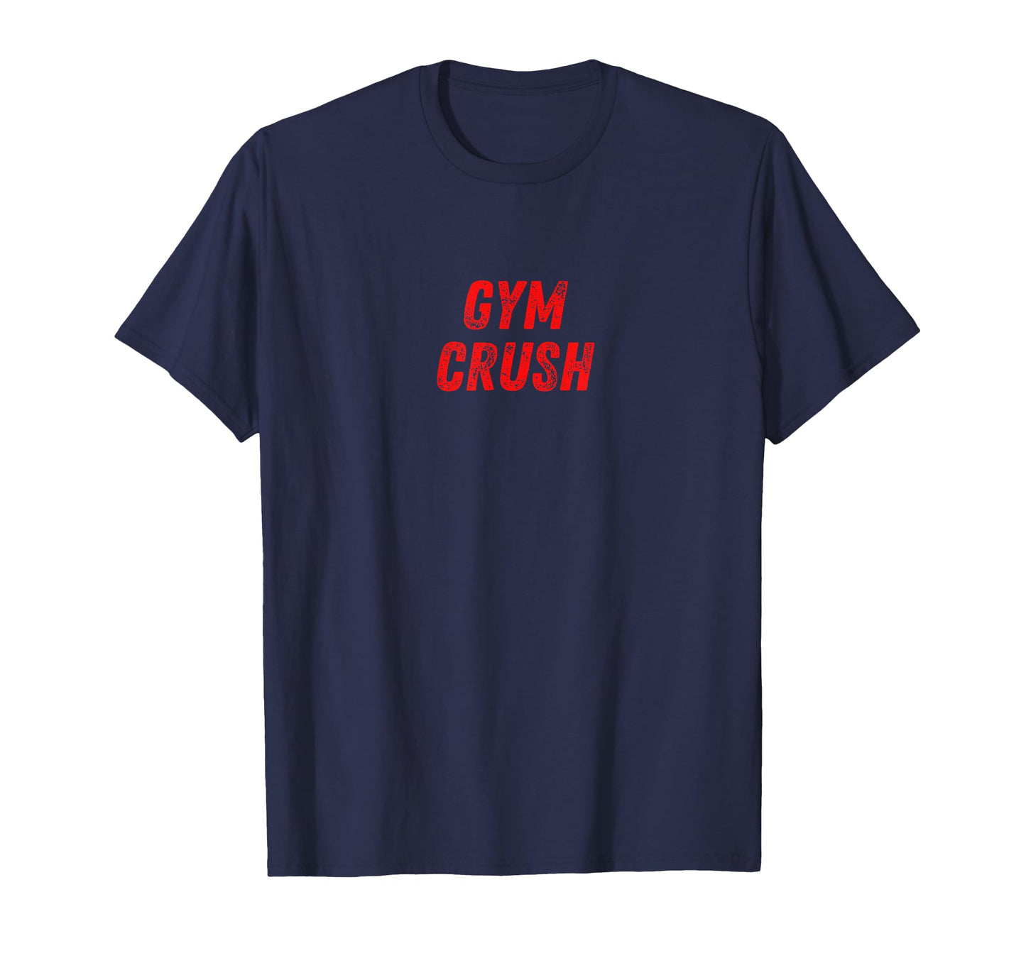 Gym Crush Weightlifting And Cardio Funny Workout And Fitness T-Shirt