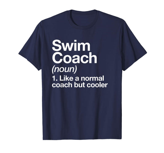 Swim Coach Funny Sports Definition Trainer Instructor School T-Shirt