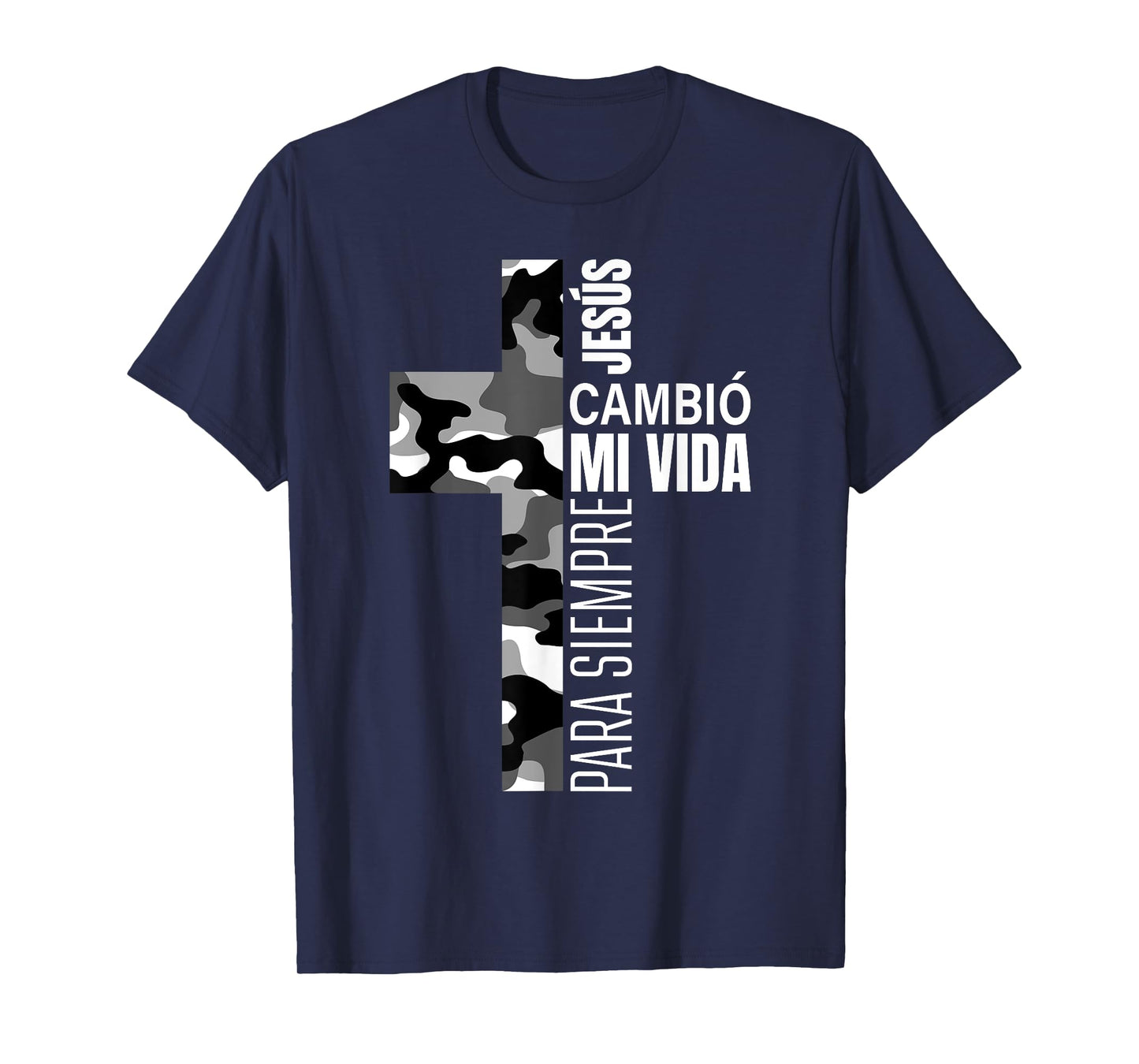Jesús Cambió Mi Vida Christian Spanish Religious Gifts Camo T-Shirt