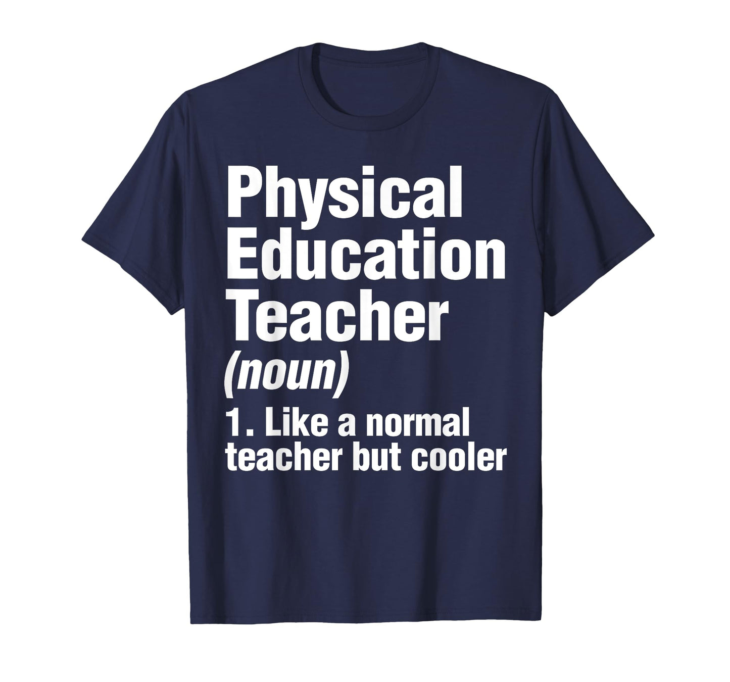 Physical Education Teacher Definition PE Gym Coach T-Shirt for Men Women Kids