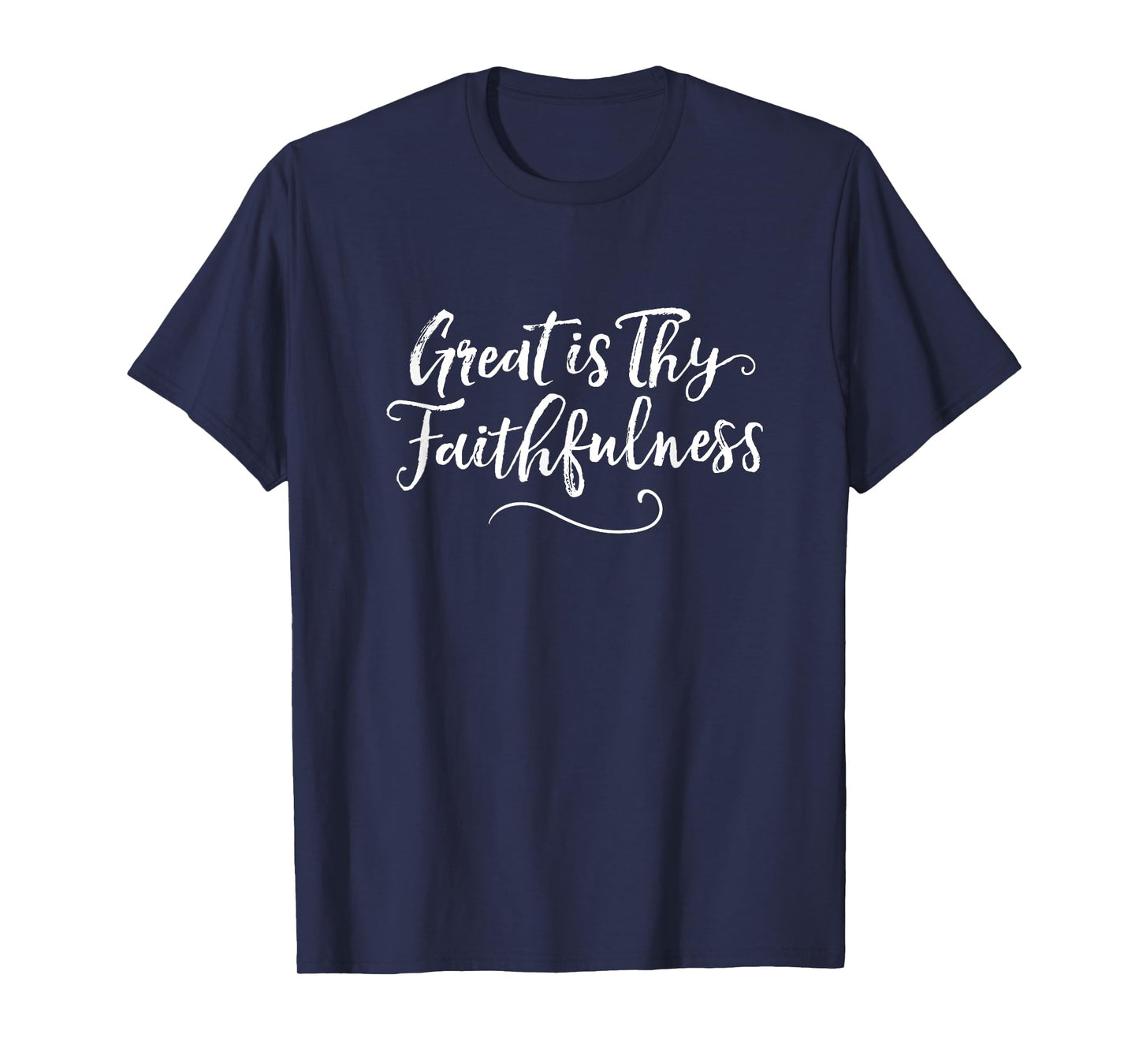"Great Is Thy Faithfulness" - religious Christian hymn quote T-Shirt
