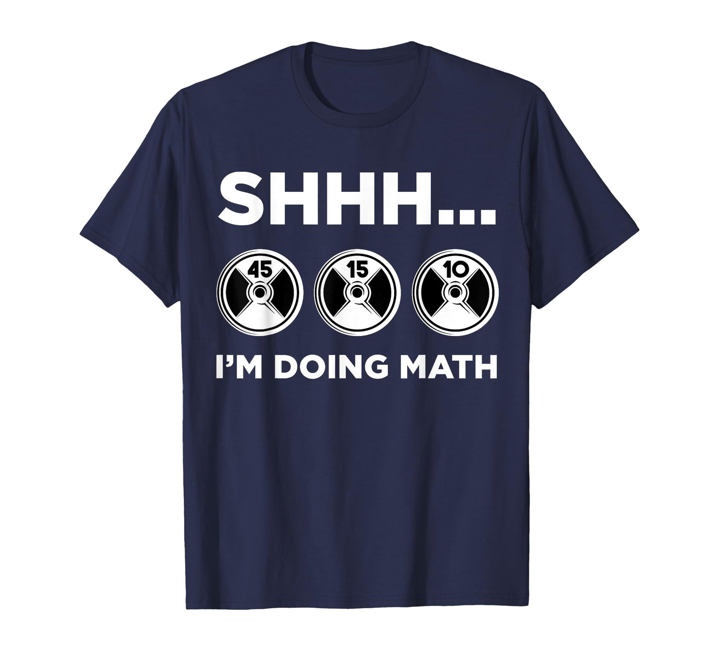 Shhh I'm Doing Math Gym Fitness Math Funny Weightlifting T-Shirt