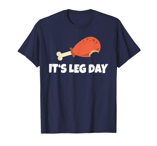 Funny Turkey It's Leg Day Thanksgiving Workout T-Shirt