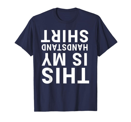This Is My Handstand Shirt Funny Upside Down Acrobatics Gym T-Shirt