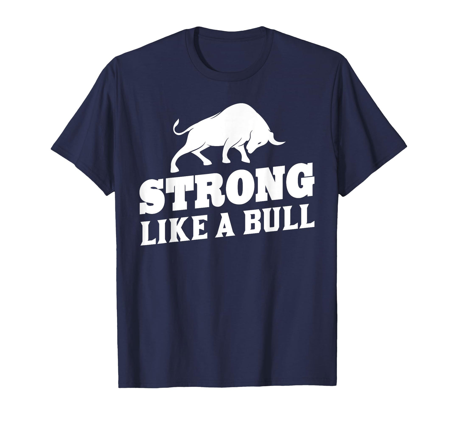 Strong Like A Bull Powerlifting Bodybuilding T-Shirt
