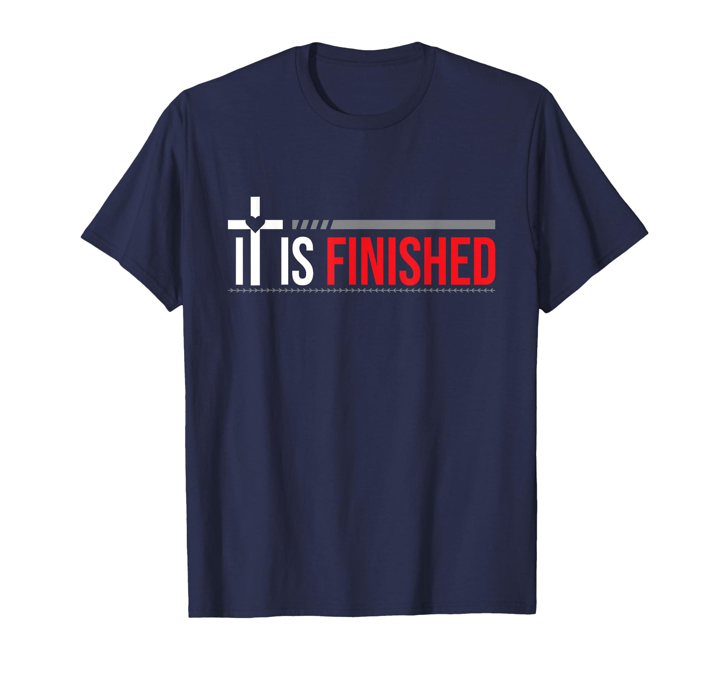It is Finished T-Shirt