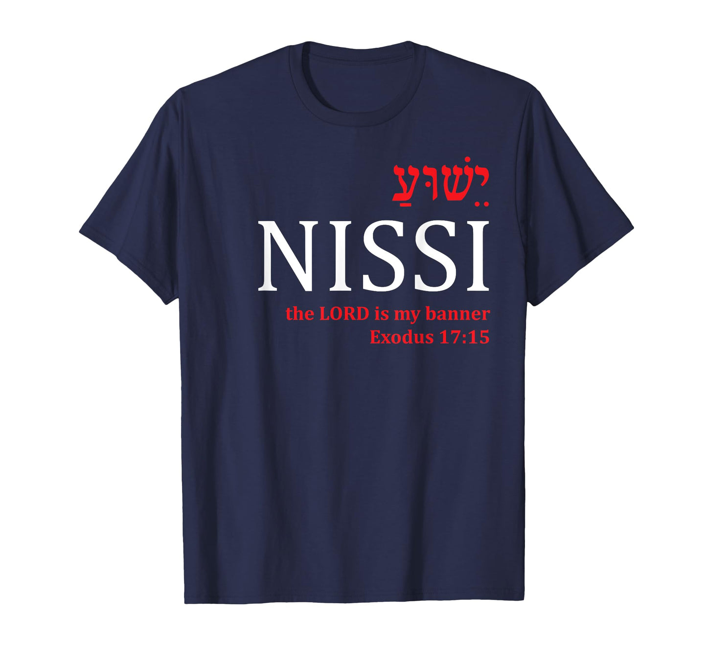 Yeshua Shirts Jehovah Nissi Lord Banner Christian Gifts Men T-Shirt