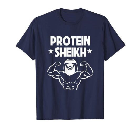 Protein Sheikh Funny Arabic Gym Fitness Lover Bodybuilding T-Shirt