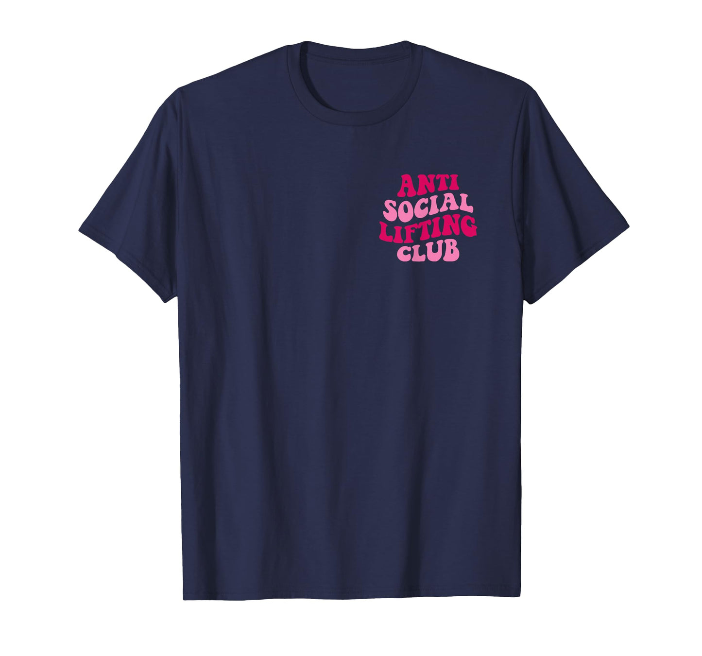 Anti Social Lifting Club Funny T-Shirt