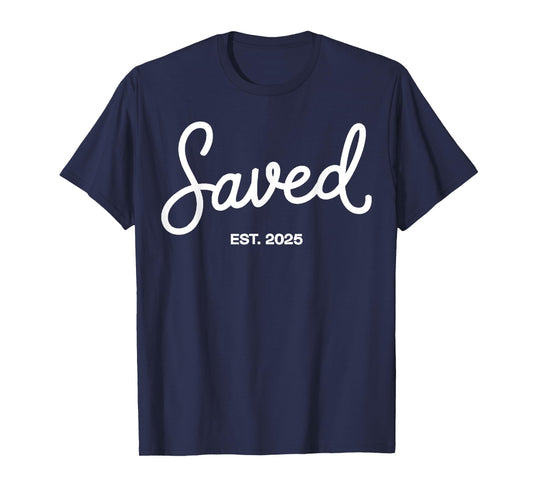 Saved Est. 2025 Christian Baptism Baptized Christianity T-Shirt