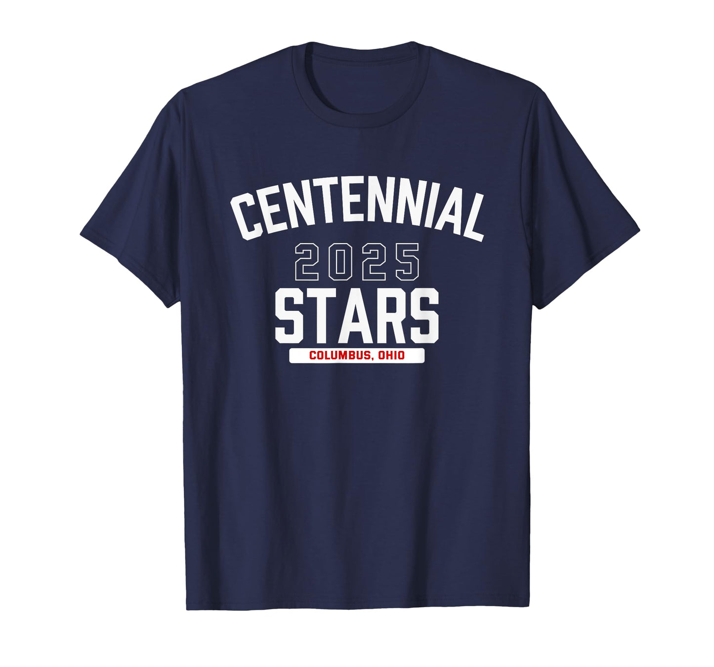 Centennial Stars Columbus, Ohio 2025 T-Shirt