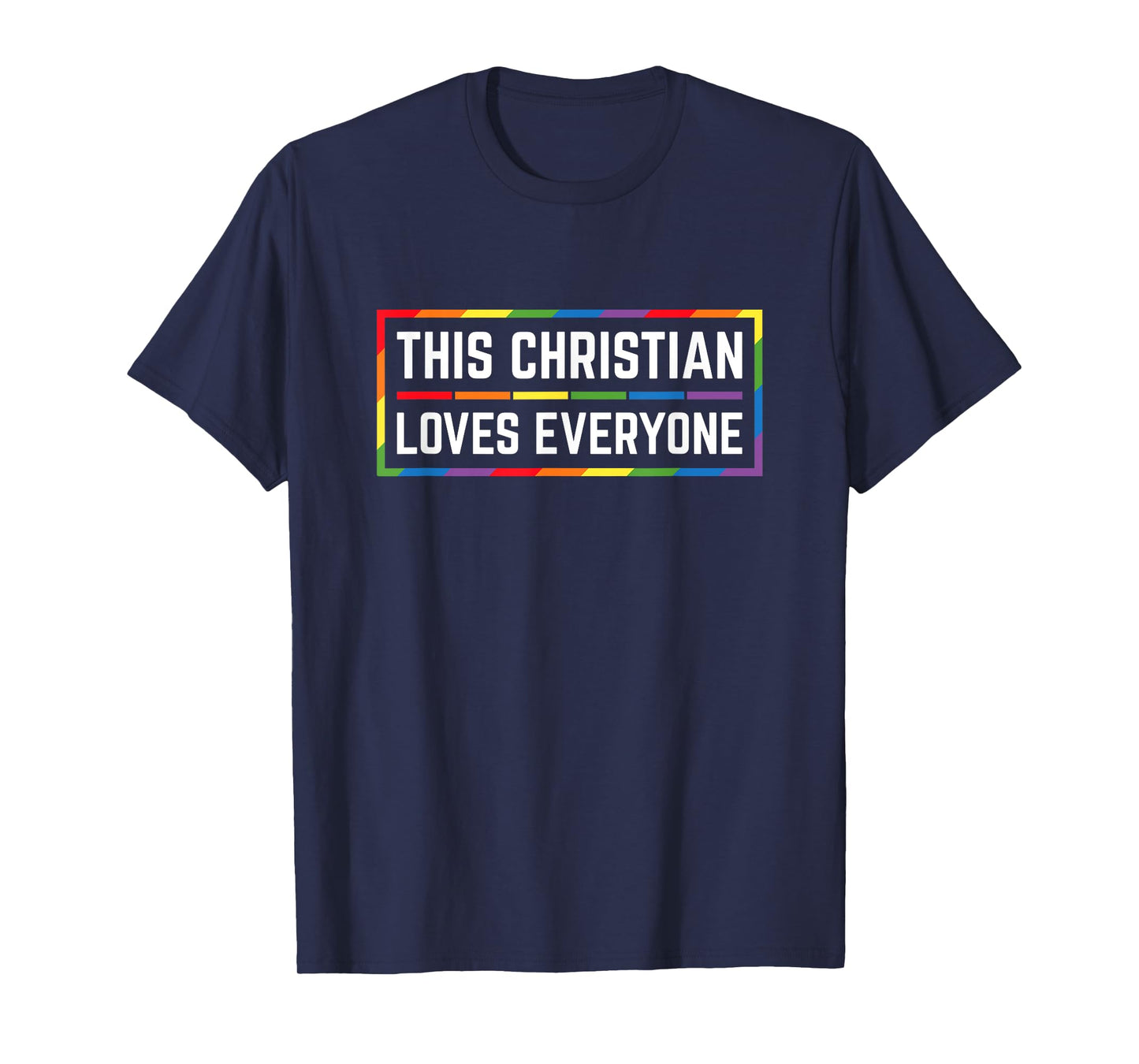 This Christ loves every LGBTQ Ally Gay Pride Rainbow T-Shirt
