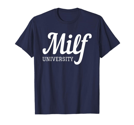 Milf University - Fit Hot Mom Milf for Mother's Day Funny T-Shirt
