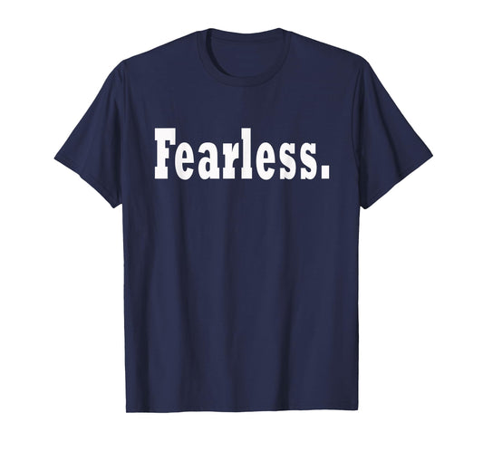 Fearless T-Shirt Motivation Entrepreneur Workout Gym Fitness T-Shirt