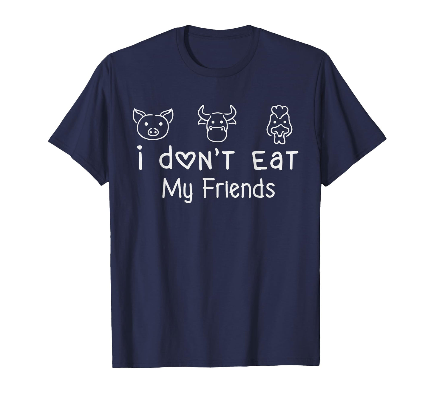 I Don't Eat My Friends Vegetarian Vegan T-Shirt