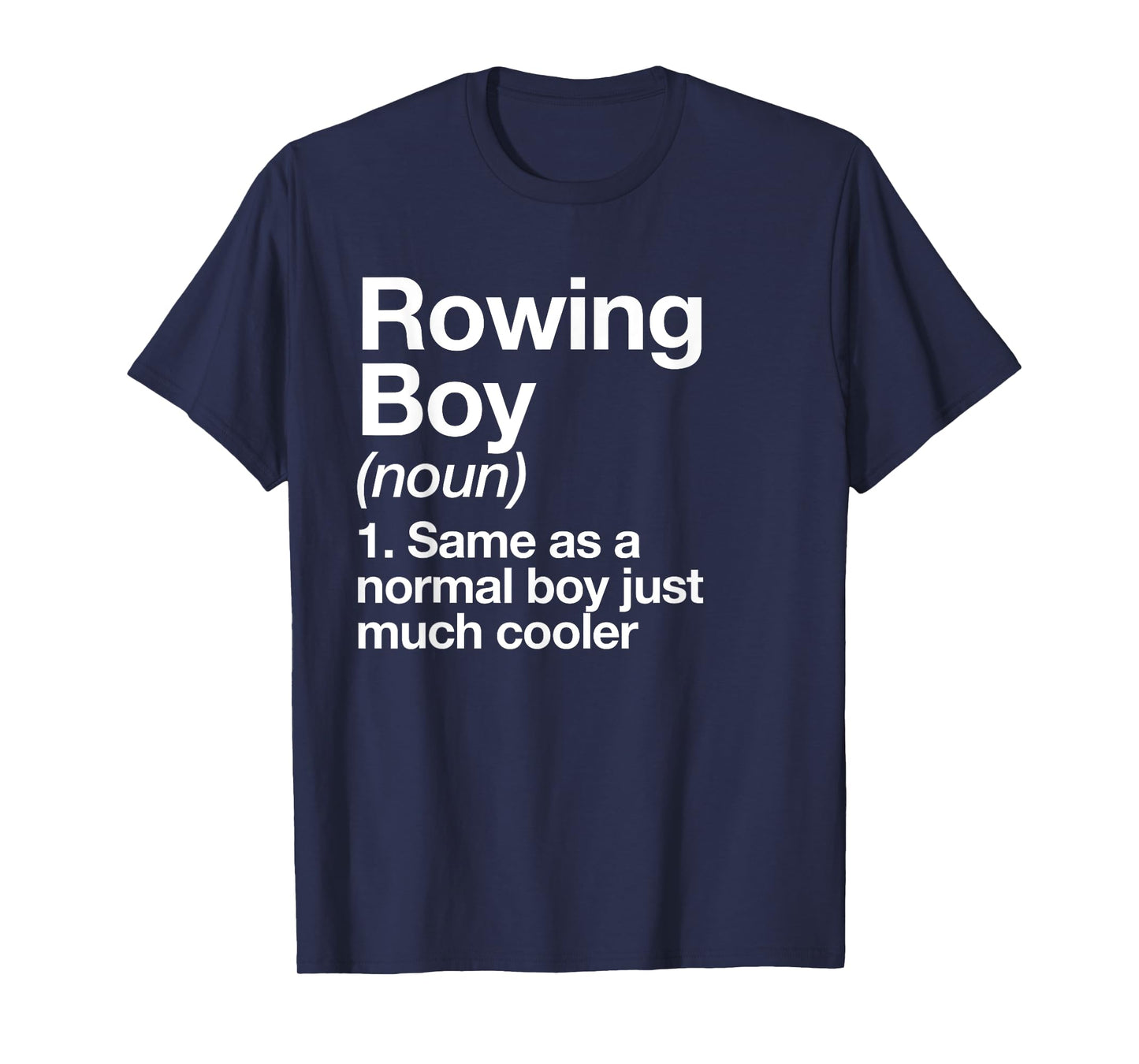 Rowing Boy Definition Funny Sports T-Shirt