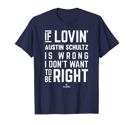 If Loving Austin Schultz Prospect Baseball Fan Gear T-Shirt
