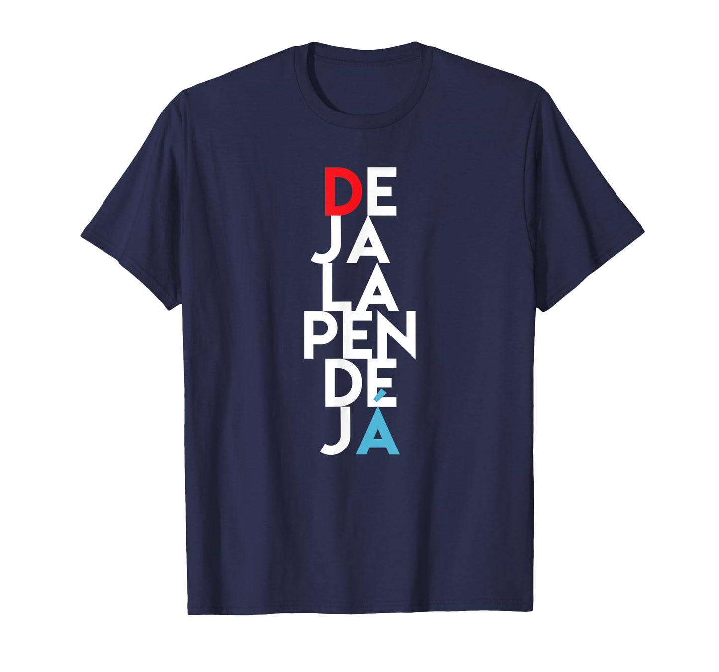 Puerto Rico Urban Sayings Deja La Pendeja Spanish Funny T-Shirt
