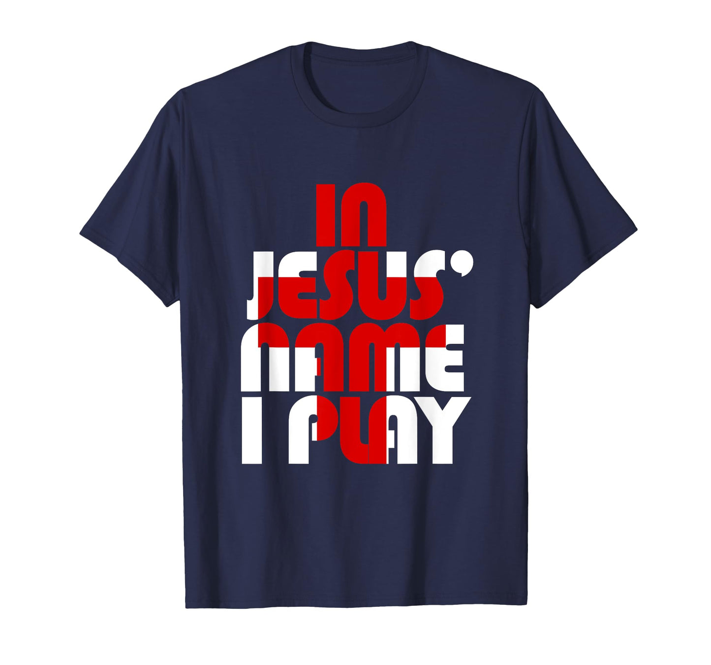 Christian Athlete Sports: In Jesus Name I Play T-Shirt