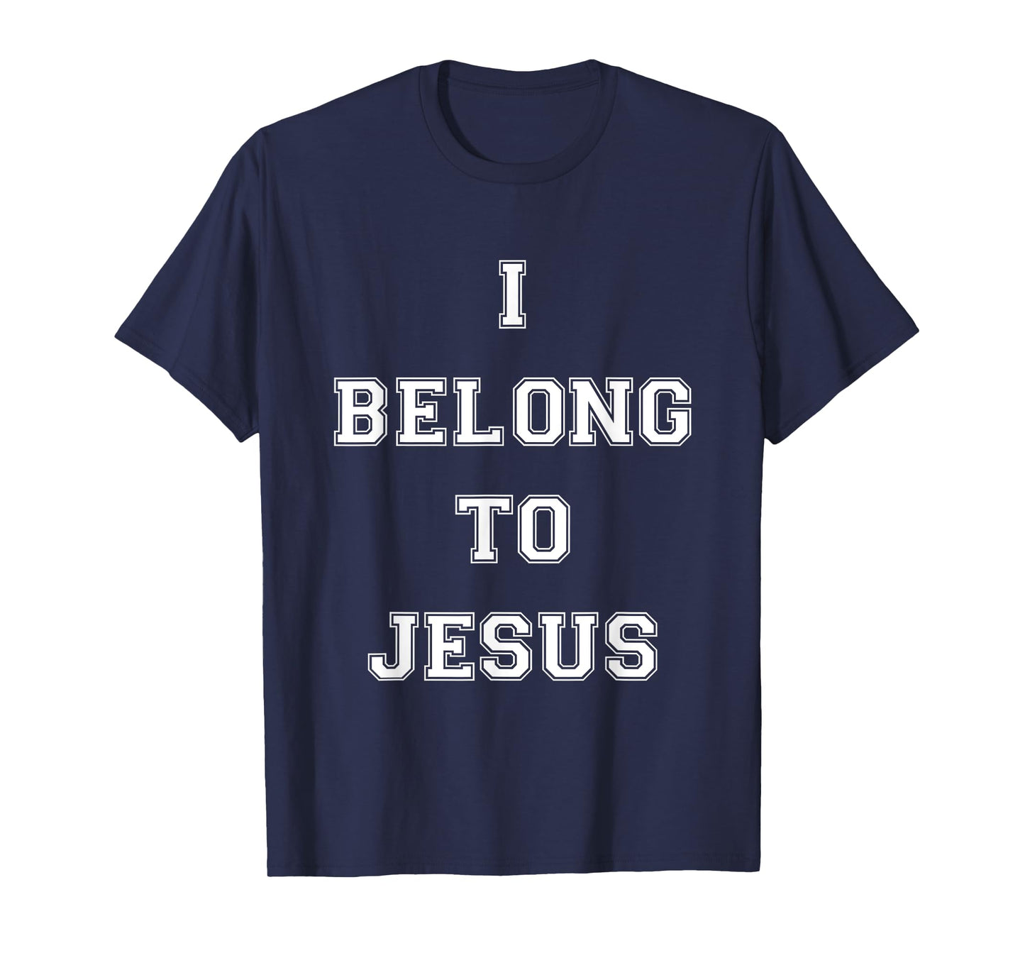 I Belong To Jesus Christian Gym Apparel Christian Dad T-Shirt