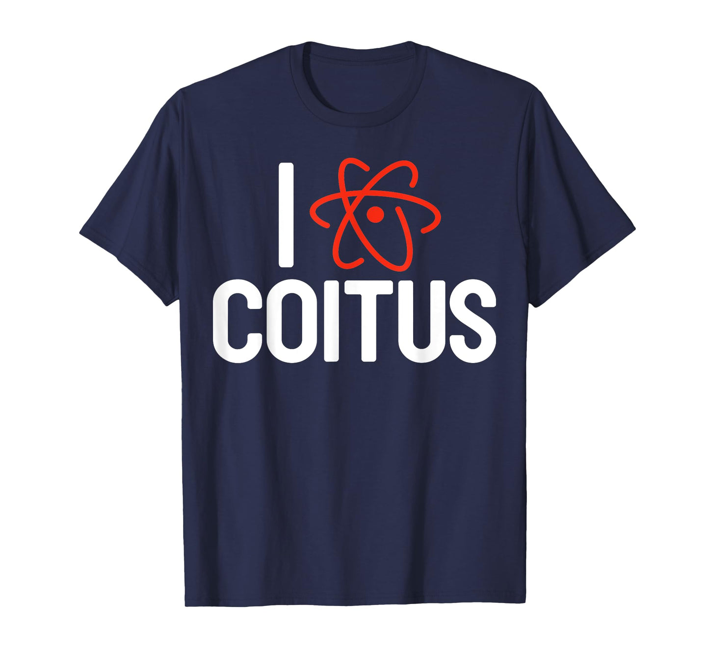 I Love Coitus T-Shirt Humor Funny Chemistry Gift T-Shirt