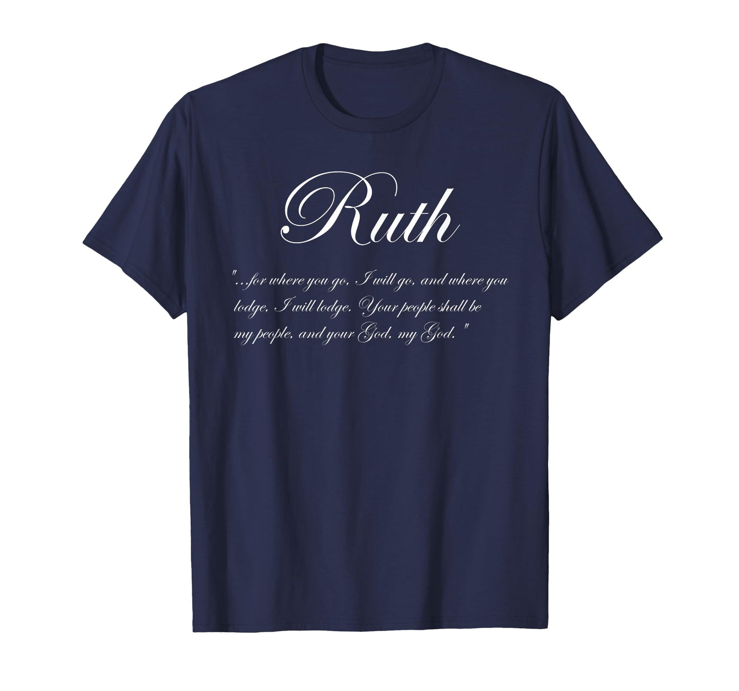 Ruth Great Women Of The Bible Your God Shall Be My God T-Shirt