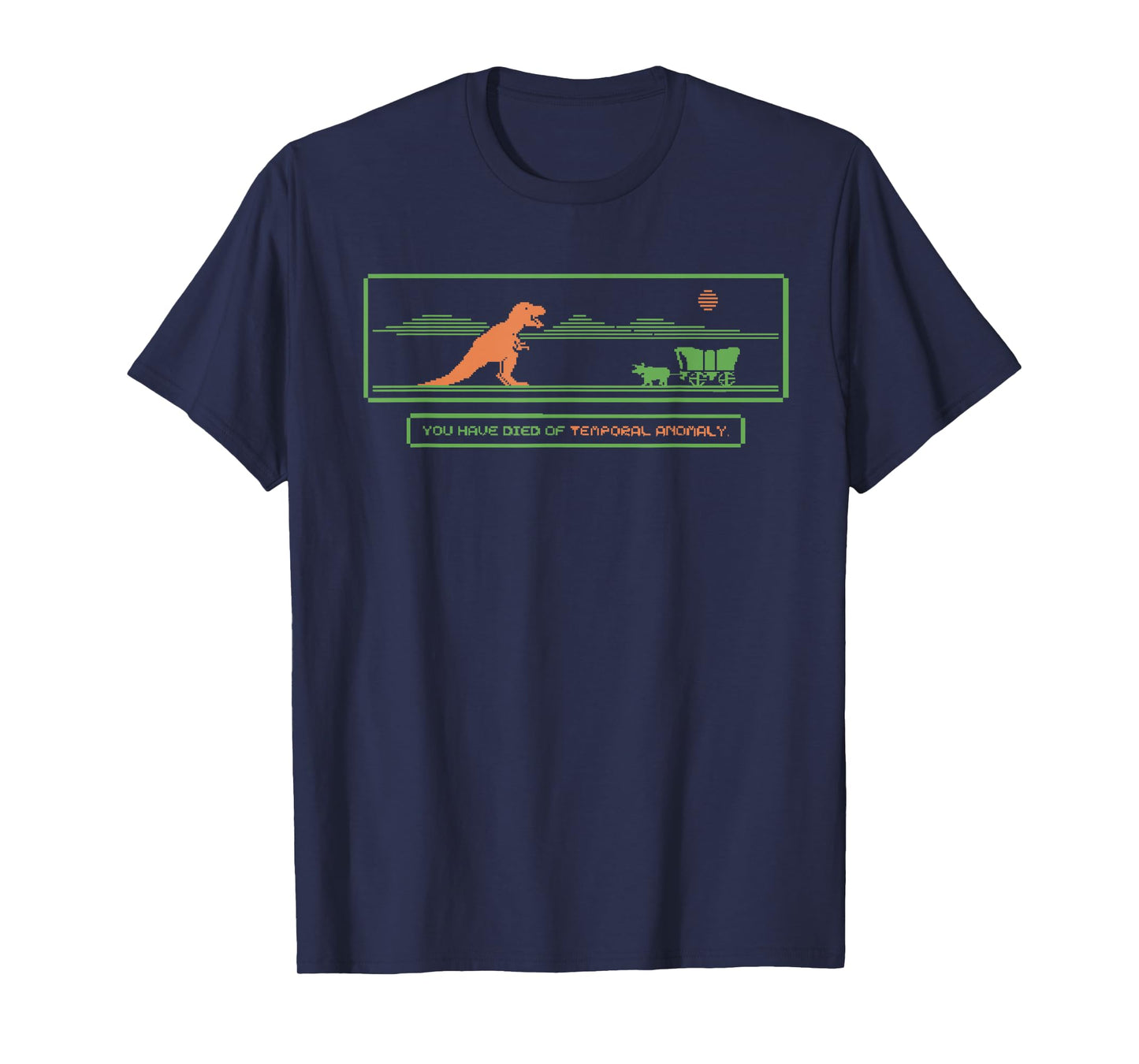 You Have Died Of Temporal Anomaly Funny T-Shirt