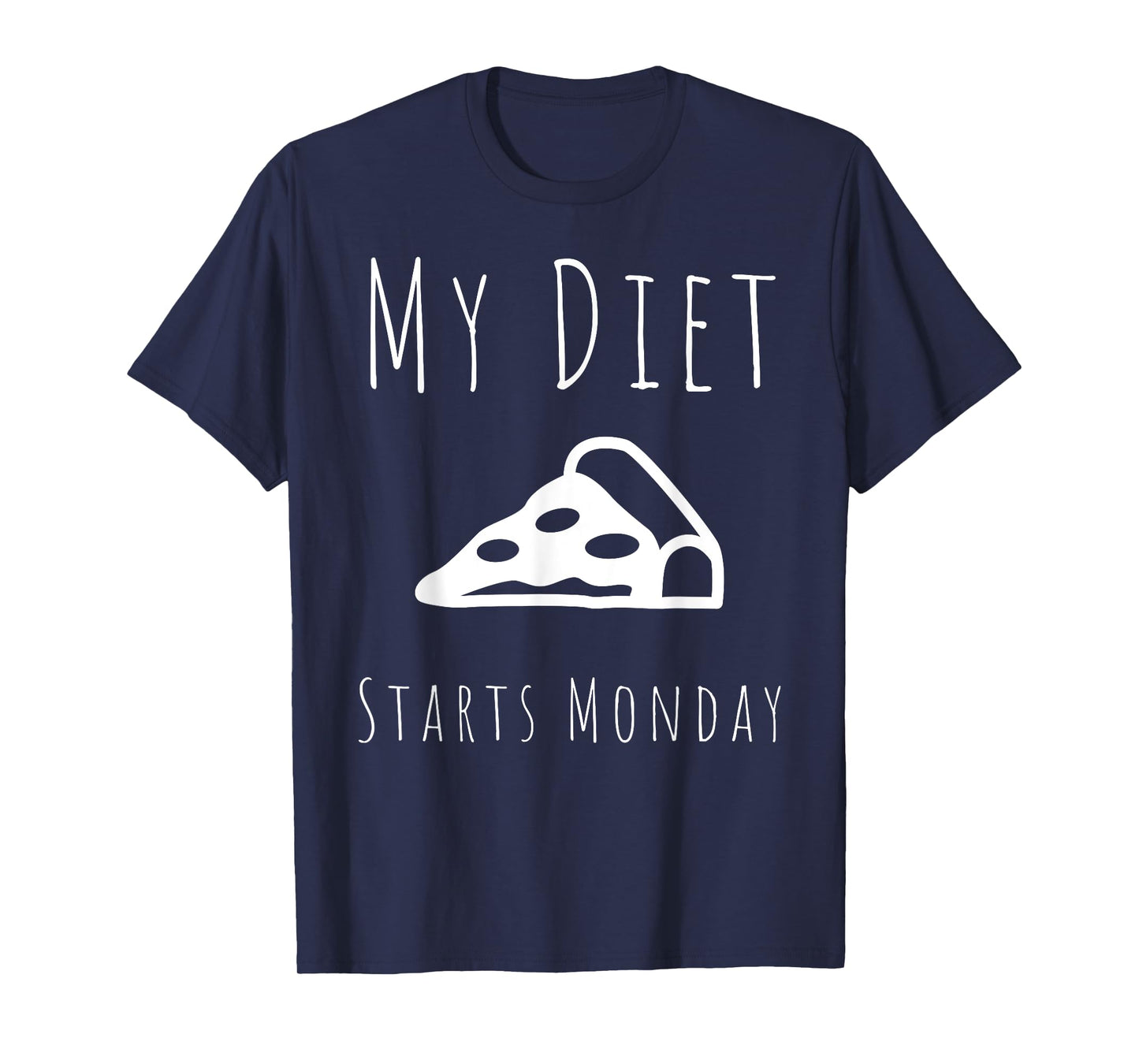 My Diet Starts Monday Funny Fitness Diet T-Shirt T-Shirt