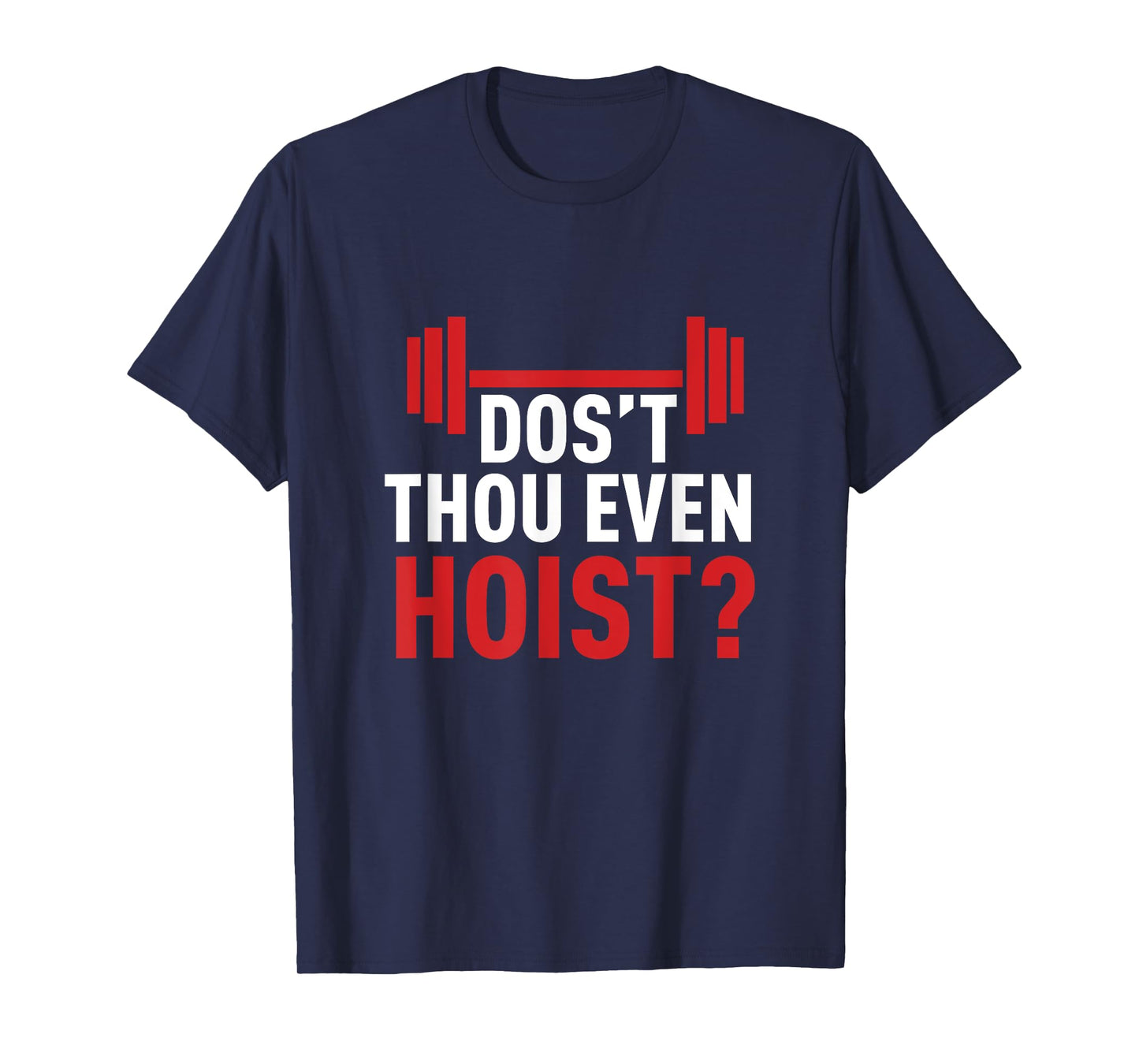 Dos't Thou Even Hoist Meme Deus Vult Funny Squats T-Shirt