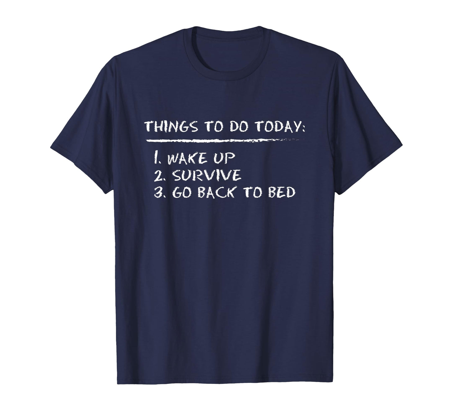 Things To Do Today Novelty Graphic Sarcastic T-Shirt